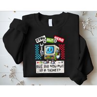 But Did You Put In A Ticket Pc Tech Pun Computer It Support Sweatshirt
