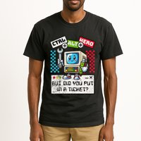 But Did You Put In A Ticket Pc Tech Pun Computer It Support Tall T-Shirt