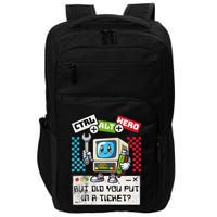 But Did You Put In A Ticket Pc Tech Pun Computer It Support Impact Tech Backpack