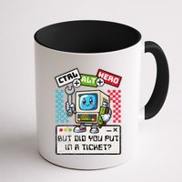 But Did You Put In A Ticket Pc Tech Pun Computer It Support Mug