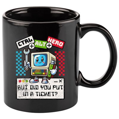But Did You Put In A Ticket Pc Tech Pun Computer It Support 11oz C Handle Ceramic Mug