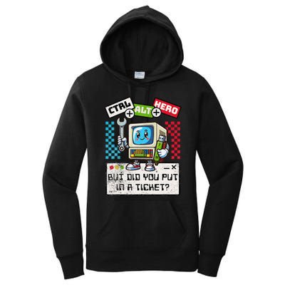 But Did You Put In A Ticket Pc Tech Pun Computer It Support Women's Pullover Hoodie