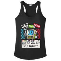 But Did You Put In A Ticket Pc Tech Pun Computer It Support Ladies PosiCharge Competitor Racerback Tank