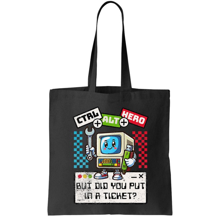 But Did You Put In A Ticket Pc Tech Pun Computer It Support Bag