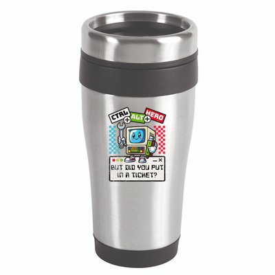 But Did You Put In A Ticket Pc Tech Pun Computer It Support 16oz Travel Tumbler