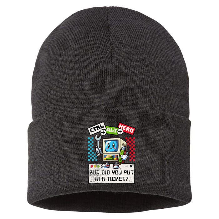 But Did You Put In A Ticket Pc Tech Pun Computer It Support Sustainable Knit Beanie