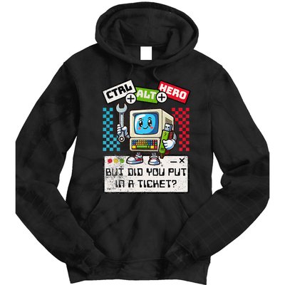 But Did You Put In A Ticket Pc Tech Pun Computer It Support Tie Dye Hoodie