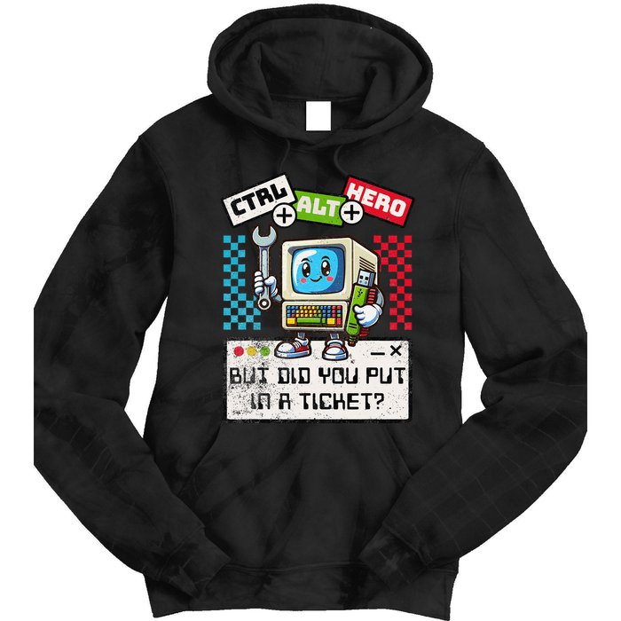 But Did You Put In A Ticket Pc Tech Pun Computer It Support Tie Dye Hoodie