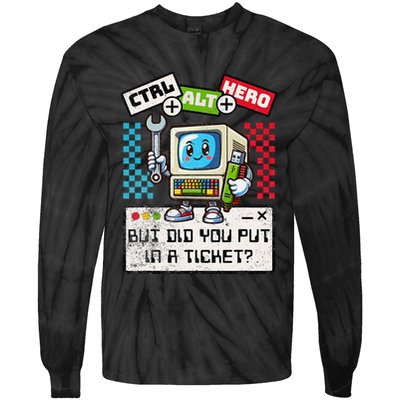 But Did You Put In A Ticket Pc Tech Pun Computer It Support Tie-Dye Long Sleeve Shirt