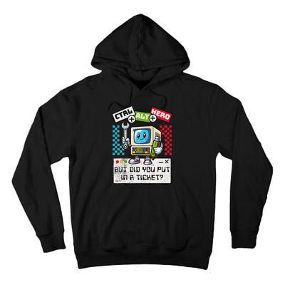 But Did You Put In A Ticket Pc Tech Pun Computer It Support Tall Hoodie