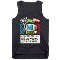 But Did You Put In A Ticket Pc Tech Pun Computer It Support Tank Top