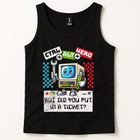 But Did You Put In A Ticket Pc Tech Pun Computer It Support Tank Top