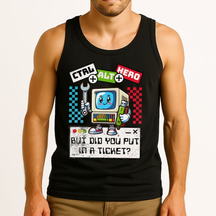 But Did You Put In A Ticket Pc Tech Pun Computer It Support Tank Top