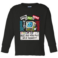 But Did You Put In A Ticket Pc Tech Pun Computer It Support Toddler Long Sleeve Shirt