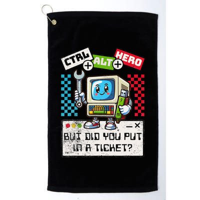 But Did You Put In A Ticket Pc Tech Pun Computer It Support Golf Towel
