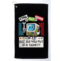 But Did You Put In A Ticket Pc Tech Pun Computer It Support Golf Towel