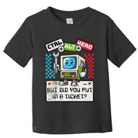 But Did You Put In A Ticket Pc Tech Pun Computer It Support Toddler T-Shirt