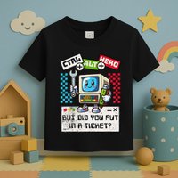 But Did You Put In A Ticket Pc Tech Pun Computer It Support Toddler T-Shirt