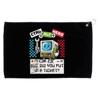 But Did You Put In A Ticket Pc Tech Pun Computer It Support Grommeted Golf Towel