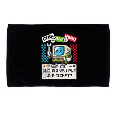 But Did You Put In A Ticket Pc Tech Pun Computer It Support Microfiber Hand Towel