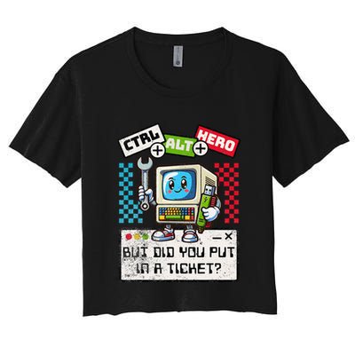 But Did You Put In A Ticket Pc Tech Pun Computer It Support Crop Top