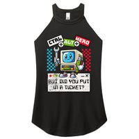 But Did You Put In A Ticket Pc Tech Pun Computer It Support Women's Perfect Tri Rocker Tank