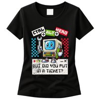 But Did You Put In A Ticket Pc Tech Pun Computer It Support Womens T-Shirt