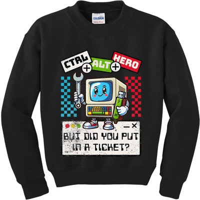 But Did You Put In A Ticket Pc Tech Pun Computer It Support Kids Sweatshirt