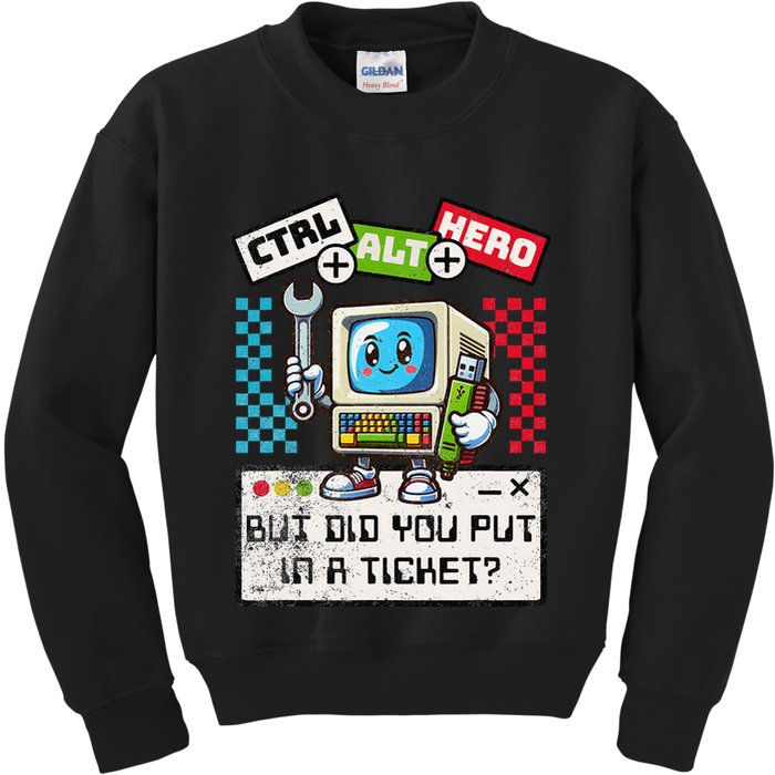 But Did You Put In A Ticket Pc Tech Pun Computer It Support Kids Sweatshirt