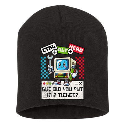 But Did You Put In A Ticket Pc Tech Pun Computer It Support Short Acrylic Beanie