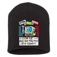 But Did You Put In A Ticket Pc Tech Pun Computer It Support Short Acrylic Beanie