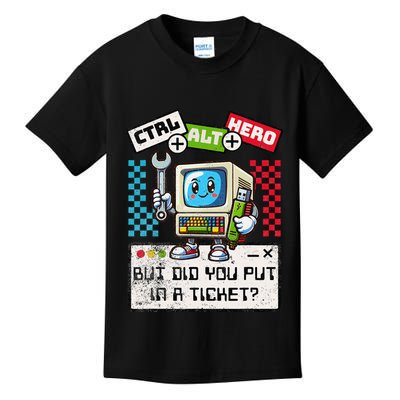But Did You Put In A Ticket Pc Tech Pun Computer It Support Kids T-Shirt