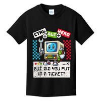But Did You Put In A Ticket Pc Tech Pun Computer It Support Kids T-Shirt