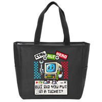But Did You Put In A Ticket Pc Tech Pun Computer It Support Zip Tote Bag