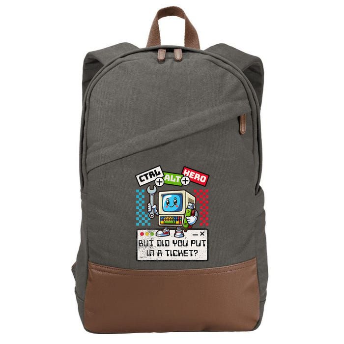 But Did You Put In A Ticket Pc Tech Pun Computer It Support Cotton Canvas Backpack