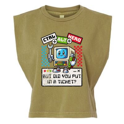 But Did You Put In A Ticket Pc Tech Pun Computer It Support Garment-Dyed Women's Muscle Tee