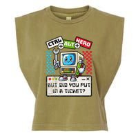 But Did You Put In A Ticket Pc Tech Pun Computer It Support Garment-Dyed Women's Muscle Tee