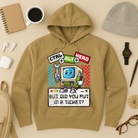 But Did You Put In A Ticket Pc Tech Pun Computer It Support Hoodie