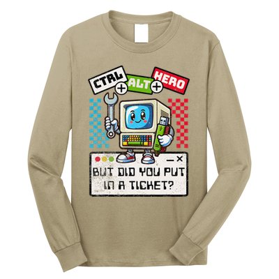 But Did You Put In A Ticket Pc Tech Pun Computer It Support Long Sleeve Shirt