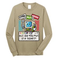 But Did You Put In A Ticket Pc Tech Pun Computer It Support Long Sleeve Shirt