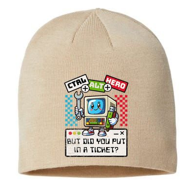 But Did You Put In A Ticket Pc Tech Pun Computer It Support Sustainable Beanie