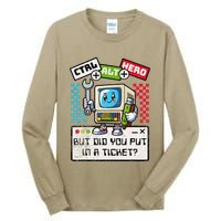 But Did You Put In A Ticket Pc Tech Pun Computer It Support Tall Long Sleeve T-Shirt