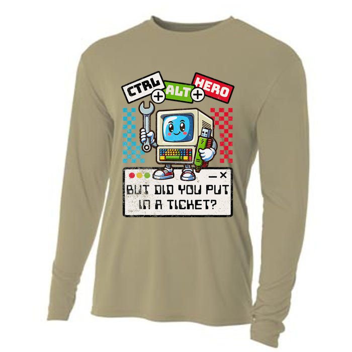 But Did You Put In A Ticket Pc Tech Pun Computer It Support Cooling Performance Long Sleeve Crew