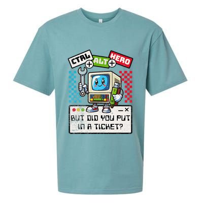 But Did You Put In A Ticket Pc Tech Pun Computer It Support Sueded Cloud Jersey T-Shirt