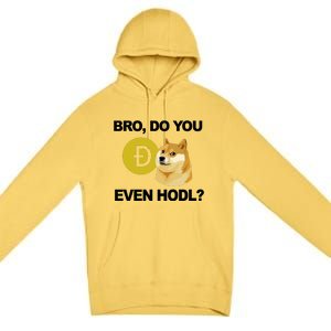 Bro Do You Even Hodl Funny Doge Coin Crypto Premium Pullover Hoodie