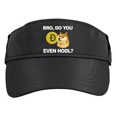 Bro Do You Even Hodl Funny Doge Coin Crypto Adult Drive Performance Visor