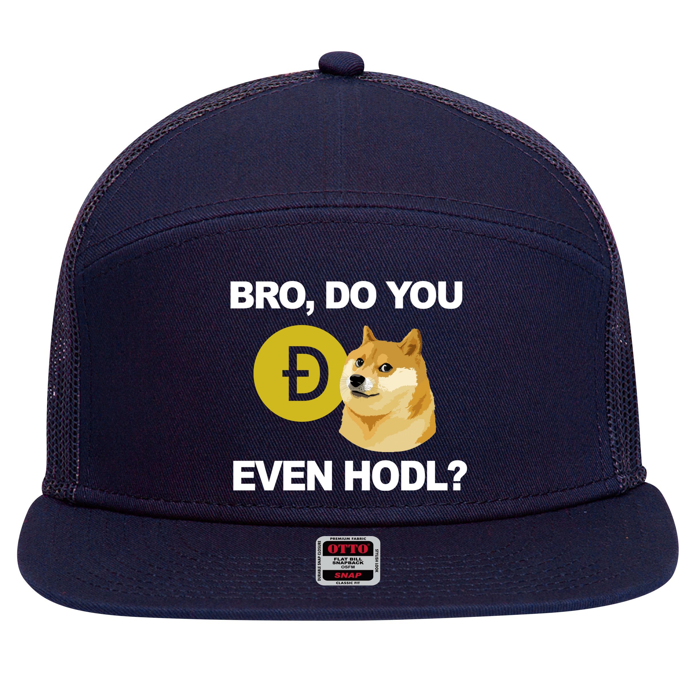 Bro Do You Even Hodl Funny Doge Coin Crypto 7 Panel Mesh Trucker Snapback Hat