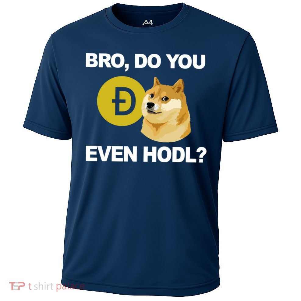 Bro Do You Even Hodl Funny Doge Coin Crypto Performance Shirt