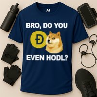Bro Do You Even Hodl Funny Doge Coin Crypto Performance Shirt