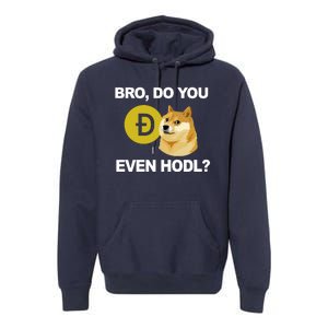 Bro Do You Even Hodl Funny Doge Coin Crypto Premium Hoodie